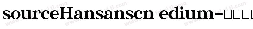 sourceHansanscn edium字体转换